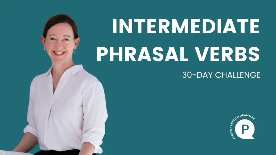 intermediate phrasal verbs challenge